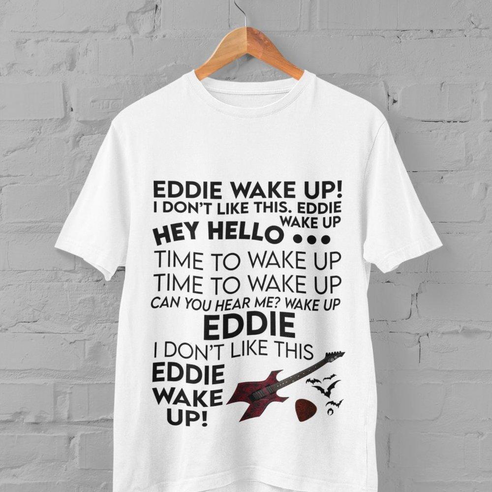 Eddie Wake Up, Eddie Munson Season 4 Stranger Things T-Shirt, Fan Tee